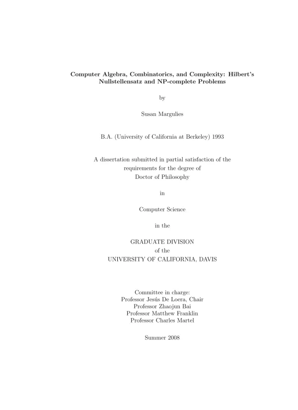 Computer Algebra, Combinatorics, and Complexity: Hilbert s Nullstellensatz and NP-complete Problems. Susan Margulies